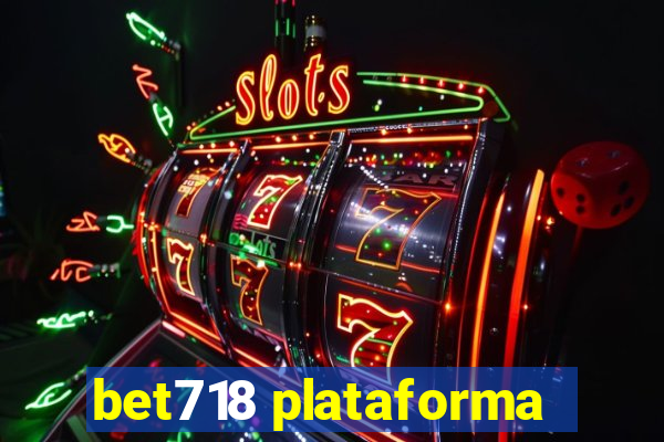 bet718 plataforma